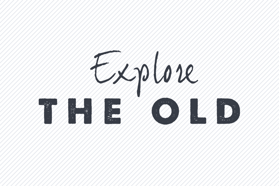 Explore the Old